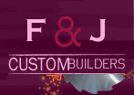F&J Custom Builders